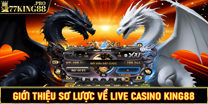 Giới thiệu vài nét sơ lược chung về sòng bạc Live casino King88