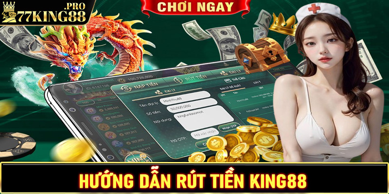 Rút tiền king88